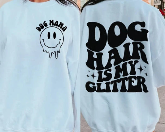 Dog Hair Is My Glitter with Pocket