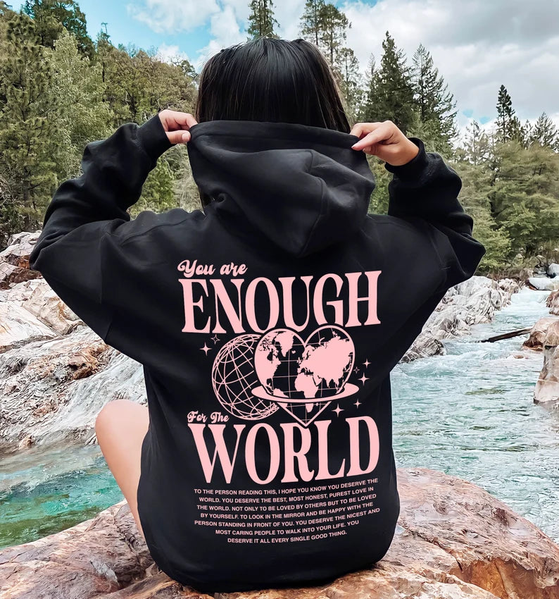 You Are Enough For The World