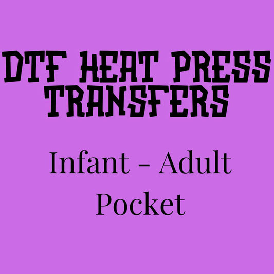 DTF Heat Press Transfers (Adult Pocket)